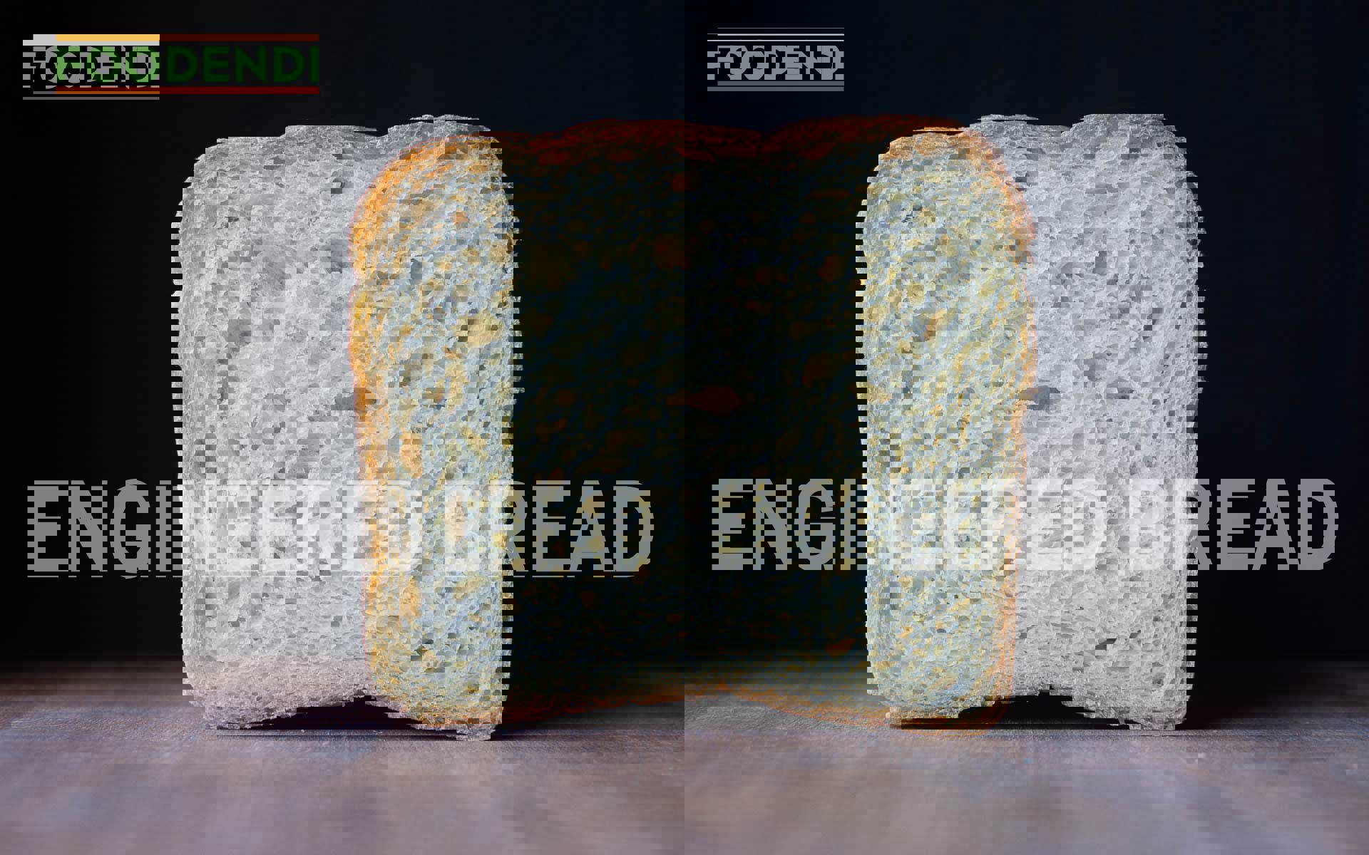 FOODENDI ENGINEERED BREAD 1920 FOODENDI ENGINEERED BREAD 1920